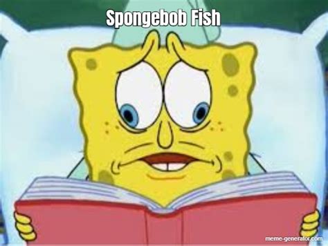 Spongebob Fish Meme Generator