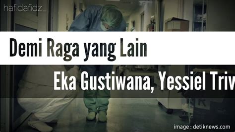Kau ambil mereka tua dan muda. DEMI RAGA YANG LAIN (LIRIK) EKA GUSTIWANA, YESSIEL TRIVENA ...