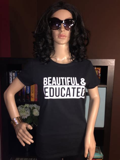 Beautiful And Educated Womens T Shirt T Shirts For Women Women Shirts