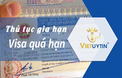 Thủ tục gia hạn visa quá hạn 4 bước quan trọng cần biết