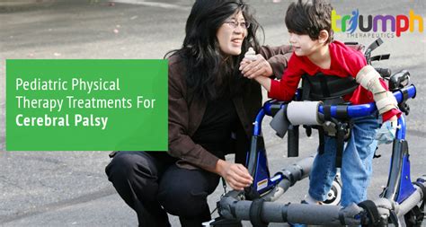Pediatric Physical Therapy Treatments For Cerebral Palsy Triumph