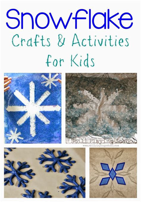 Snowflake Crafts And Activities For Kids Still Playing