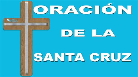 OraciÓn De La Santa Cruz Youtube