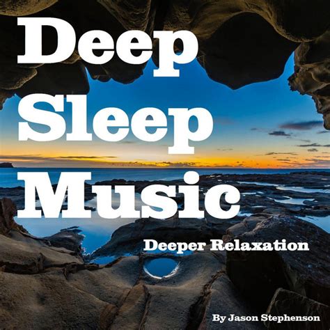 deep sleep music deeper relaxation single by jason stephenson spotify