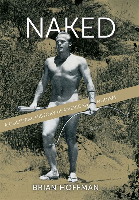 Naked A Cultural History Of American Nudism Hoffman Brian Libro En