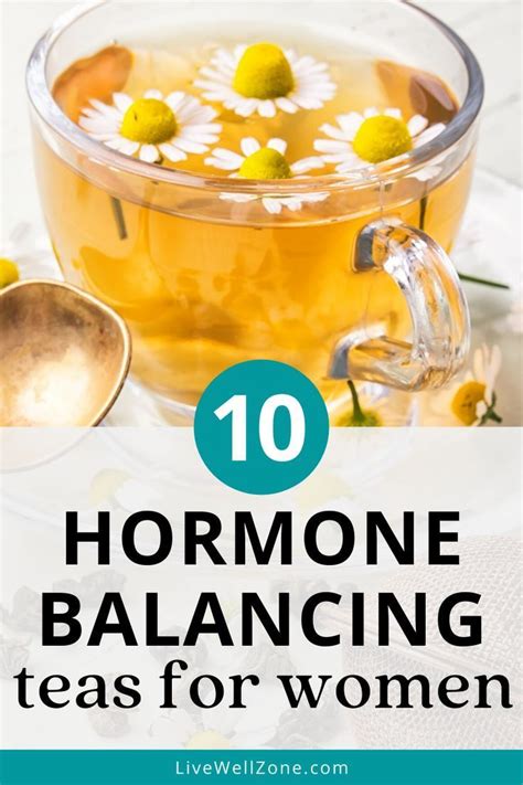 Top 10 Herbal Teas For Balancing Womens Hormones Naturally Hormone