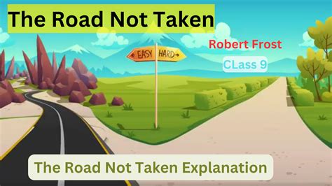 The Road Not Taken Class 9 The Road Not Taken Summary The Road Not