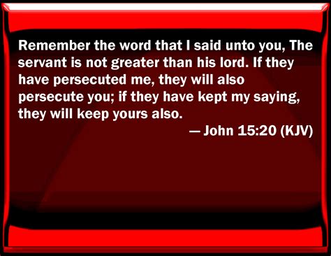 John 1520 Remember The Word That I Said To You The Servant Is Not