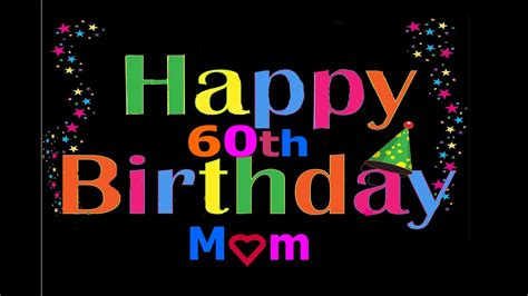 Happy 60th Birthday Mom Youtube