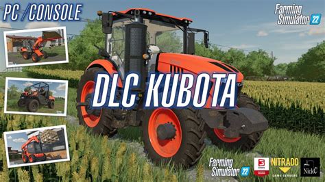 Farming Simulator 22 🚜 Dlc Kubota Pc And Console 28062022 Youtube