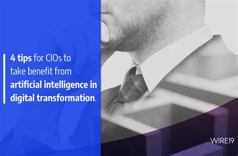 4 Tips For Cios To Take Benefit From Artificial Intelligence In Digital