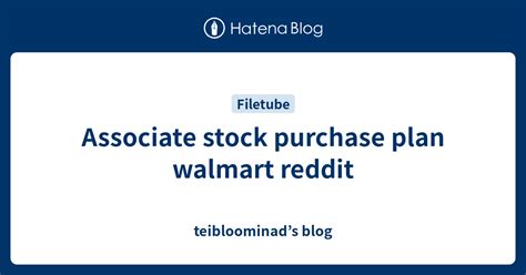 Associate Stock Purchase Plan Walmart Reddit Teibloominads Blog