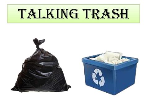 Talking Trash Presentation