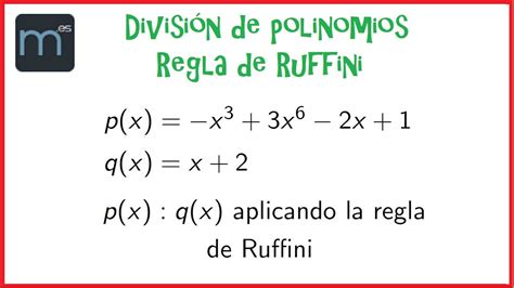 Metodo De Ruffini En La Division De Polinomios Problemas