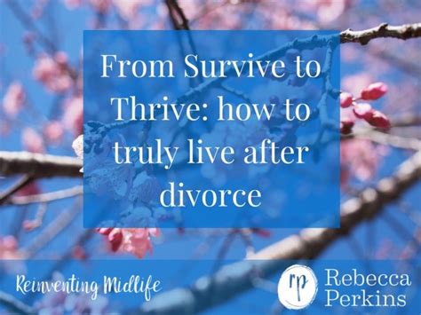 From Survive To Thrive How To Truly Live After Divorce Payhip