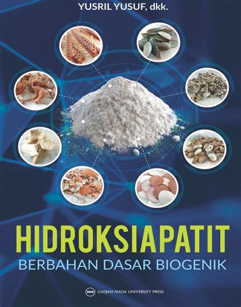 Buku Hidroksiapatit Berbahan Dasar Biogenik Penerbit Deepublish