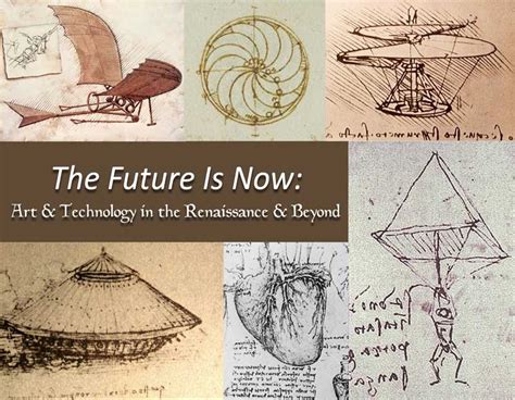 The Future Is Now Art And Technology In The Renaissance And Beyond Ucla