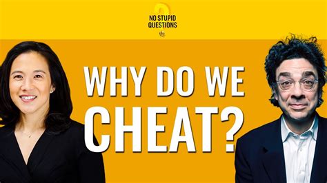 Why Do We Cheat And Why Shouldnt We No Stupid Questions Episode