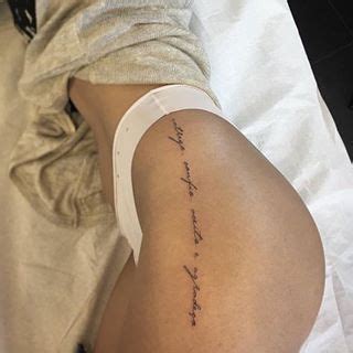 It takes very less time and effort to getting smaller tattoos, but it is special and meaningful. Hip tattoo/ Quotes | Hip tattoos women, Thigh tattoo ...