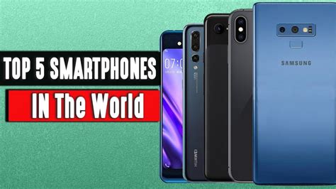 Top 5 Best Smartphones 2018 Which The Best Phones In The World Youtube