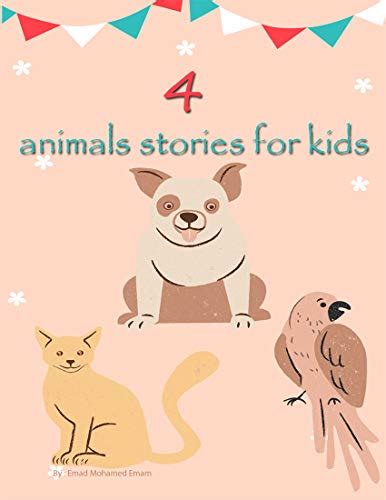 4 Animal Stories For Kids Help Your Children Learn Ebook Emam Emad