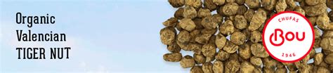 Chufas Bou The Best Quality Organic Valencian Tiger Nuts