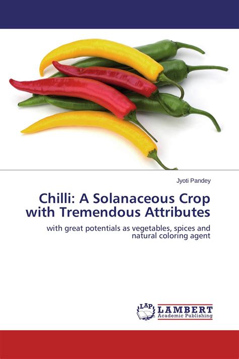 Many members of the family contain potent alkaloids, and some are highly toxic, but many—including tomatoes, potatoes, eggplant, bell and chili pepp. Chilli: A Solanaceous Crop with Tremendous Attributes ...