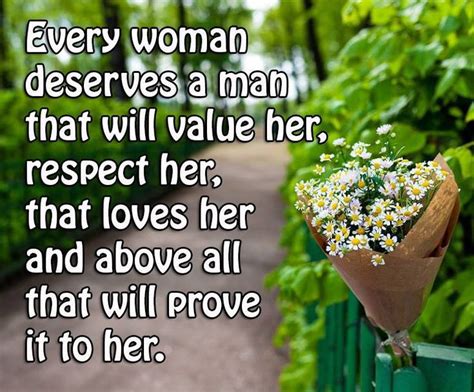 Love Quote Every Woman Deserves A Man That Will Value Her