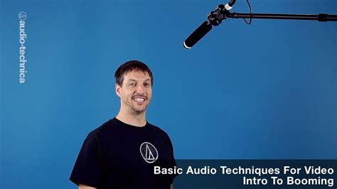 Basic Audio Techniques for Video: Intro To Booming - YouTube