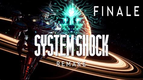 System Shock Remake Lets Play Finale Youtube