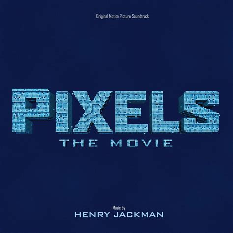 ‘pixels Soundtrack Details Film Music Reporter