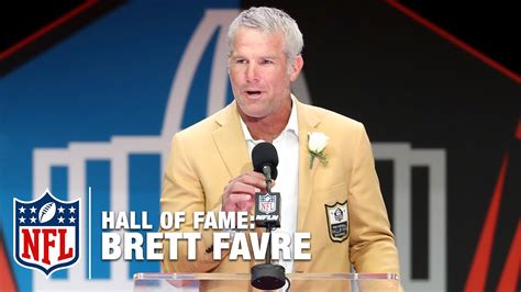 Brett Favre Hall Of Fame Speech 2016 Pro Football Hall Of Fame Nfl