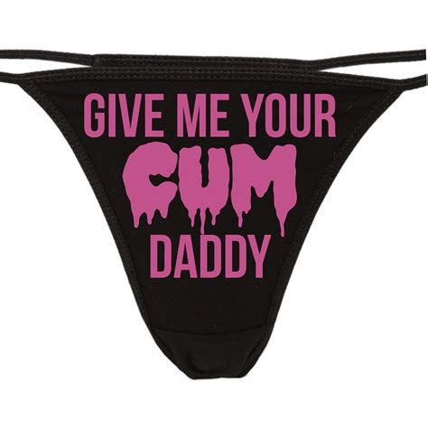 Give Me Your Cum Daddy Thong Panties Ddlg Cgl Bdsm Underwear For Your