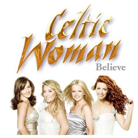 Celtic Woman Believe Album Released By Warnermusicid Wanna Buy