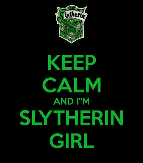 Keep Calm And Im Slytherin Girl Slytherin Keep Calm Girl Posters