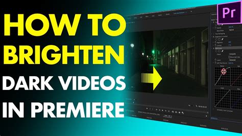 How To Brighten Dark Videos In Premiere Pro Adjusting Video