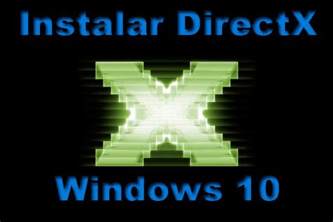 Cómo Instalar Directx Windows 10