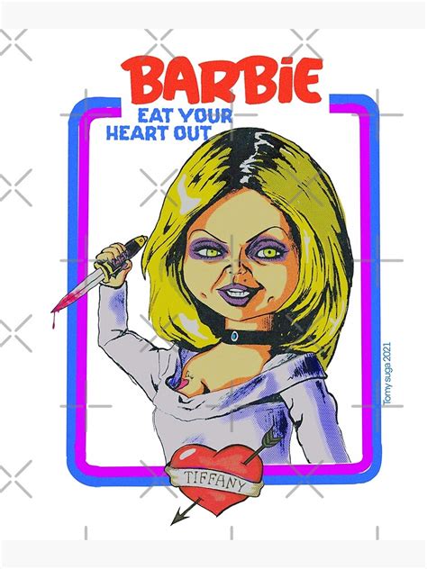 Barbie Eat Your Heart Out Bride Of Chucky Poster For Sale By Tomysuga