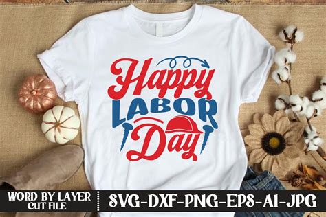 Happy Labor Day Svg Cut File Graphic By Kfcrafts · Creative Fabrica