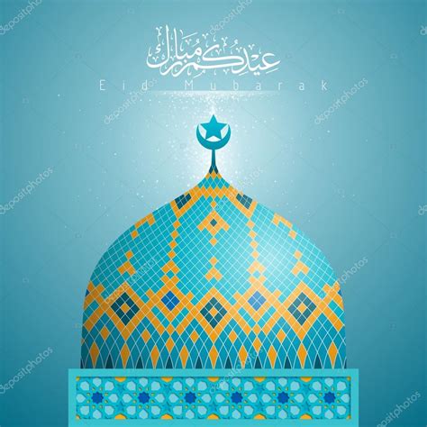 Eid mubarak arabic calligraphy islamic dome mosque ...
