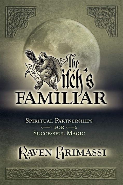 The Witchs Familiar By Raven Grimassi Witches Familiar The