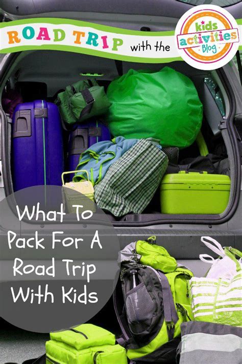 What To Pack For A Road Trip With Kids Trips We And Summer