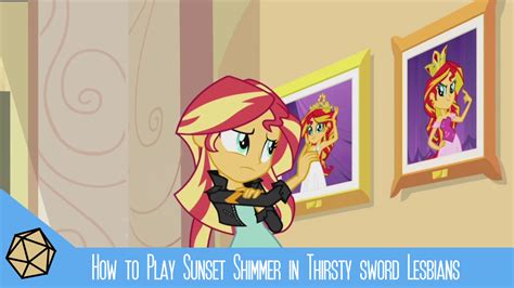 How To Play Sunset Shimmer In Thirsty Sword Lesbians Whammy Analyzes