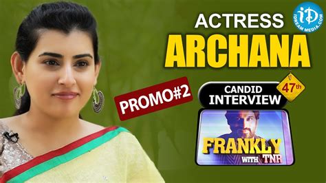 Actress Archana Exclusive Interview Promo Frankly With TNR Talking Movies With