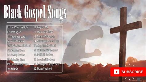 Greatest Black Gospel Songs The Best Praise And Worship Youtube