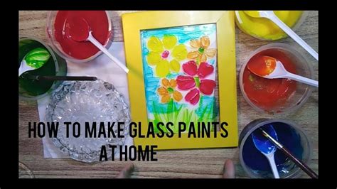 How To Make Transparent Glass Paints At Home Homemade Glass Paint