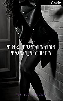 Futanari Pool Party Futa Group Sex Erotica Story Kindle Edition By