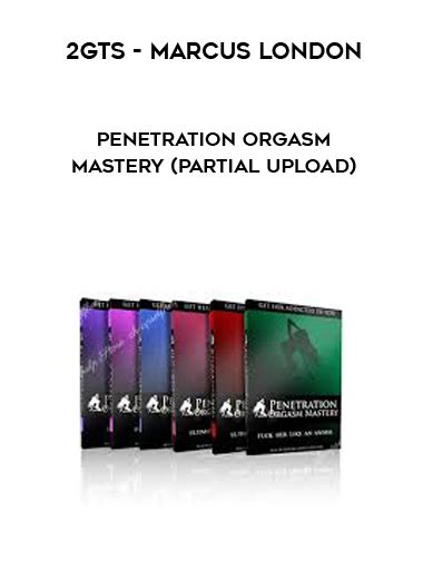Gts Marcus London Penetration Orgasm Mastery Partial Upload Premeum Of Trader