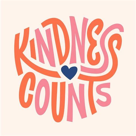 Kindness Counts Kindness Quotes Happy Words Lettering Quotes