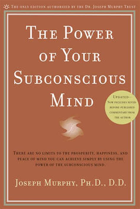 The Power Of Your Subconscious Mind There Are No Limits To The